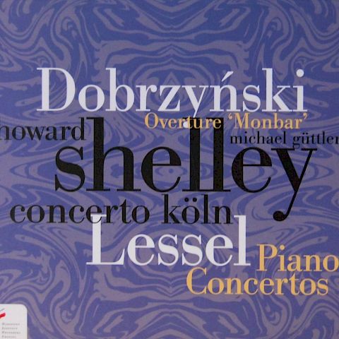 Dobrzynski, Lessel: Piano Concertos; H. Shelley, Concerto Köln